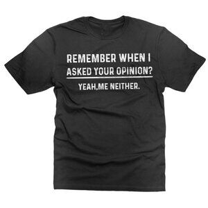 Funny Humor shirt Your Opinion Funny Tee